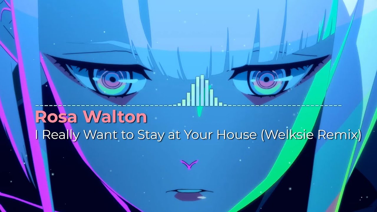 I Really Want to Stay at Your House (Welksie Remix)