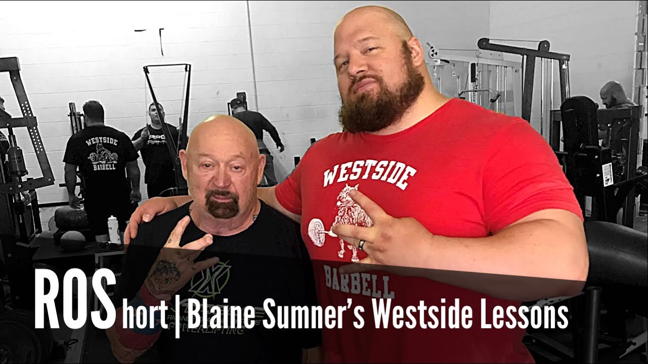 Blaine Sumner | Lessons from Westside Barbell's Louie Simmons