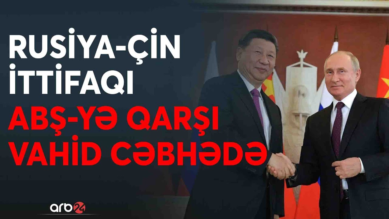 Putinlə Çin lideri arasında KRİTİK DANIŞIQ: ABŞ-dən gələn təhlükəni birgə qarşılayacaqlar?
