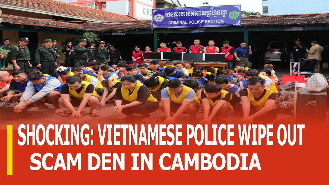SHOCKING: VIETNAMESE POLICE RAID MULTI-MILLION DOLLAR SCAM HUB IN CAMBODIA