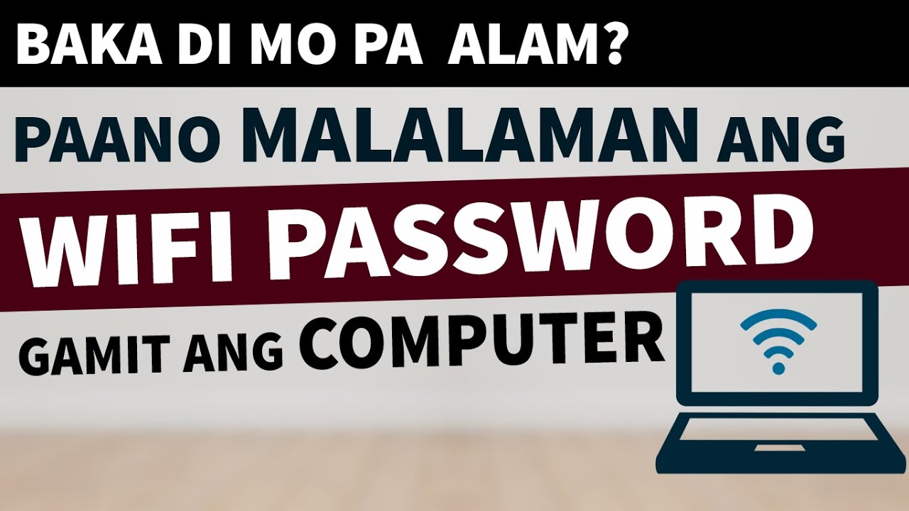 PAANO MALALAMAN ANG PASSWORD NG WIFI GAMIT ANG COMPUTER
