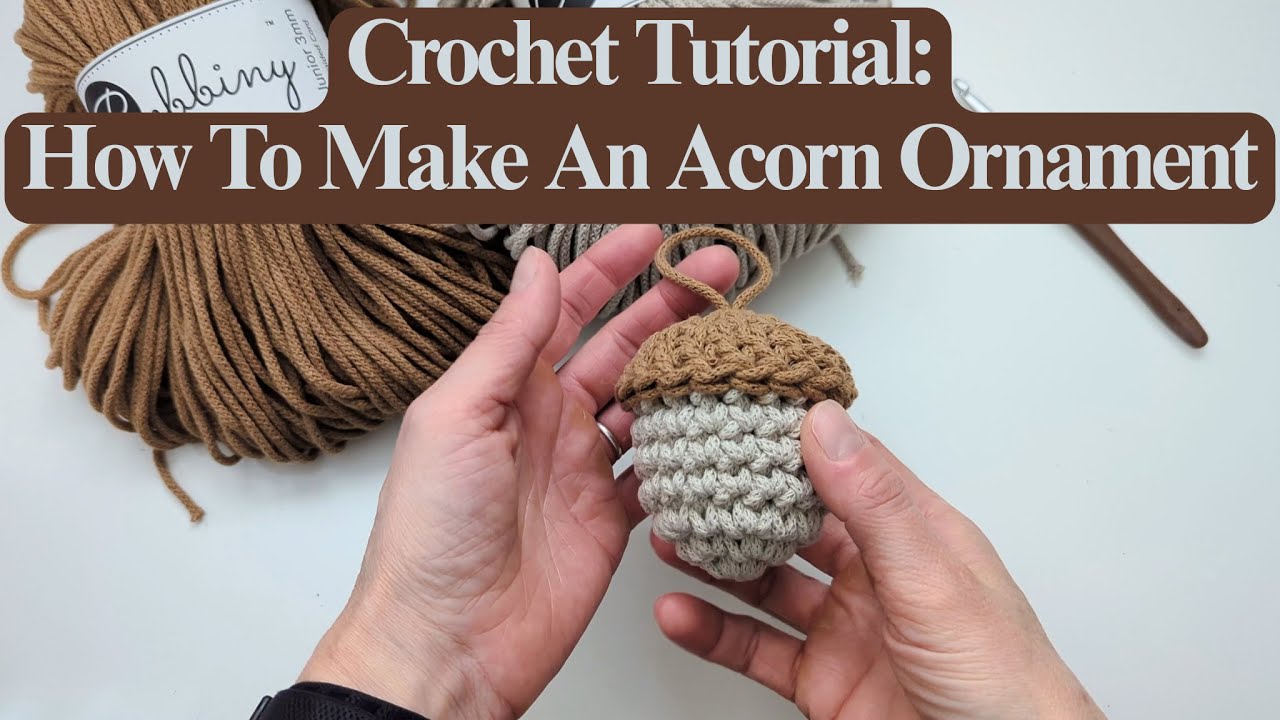 Crochet Acorn Ornament Tutorial