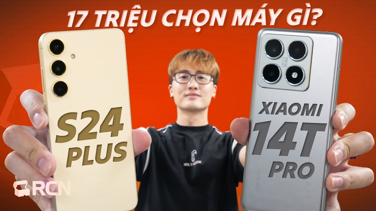 17 triệu cần máy mượt, màn hình đẹp, cam ngon: chọn Xiaomi 14T Pro hay Galaxy S24 Plus?