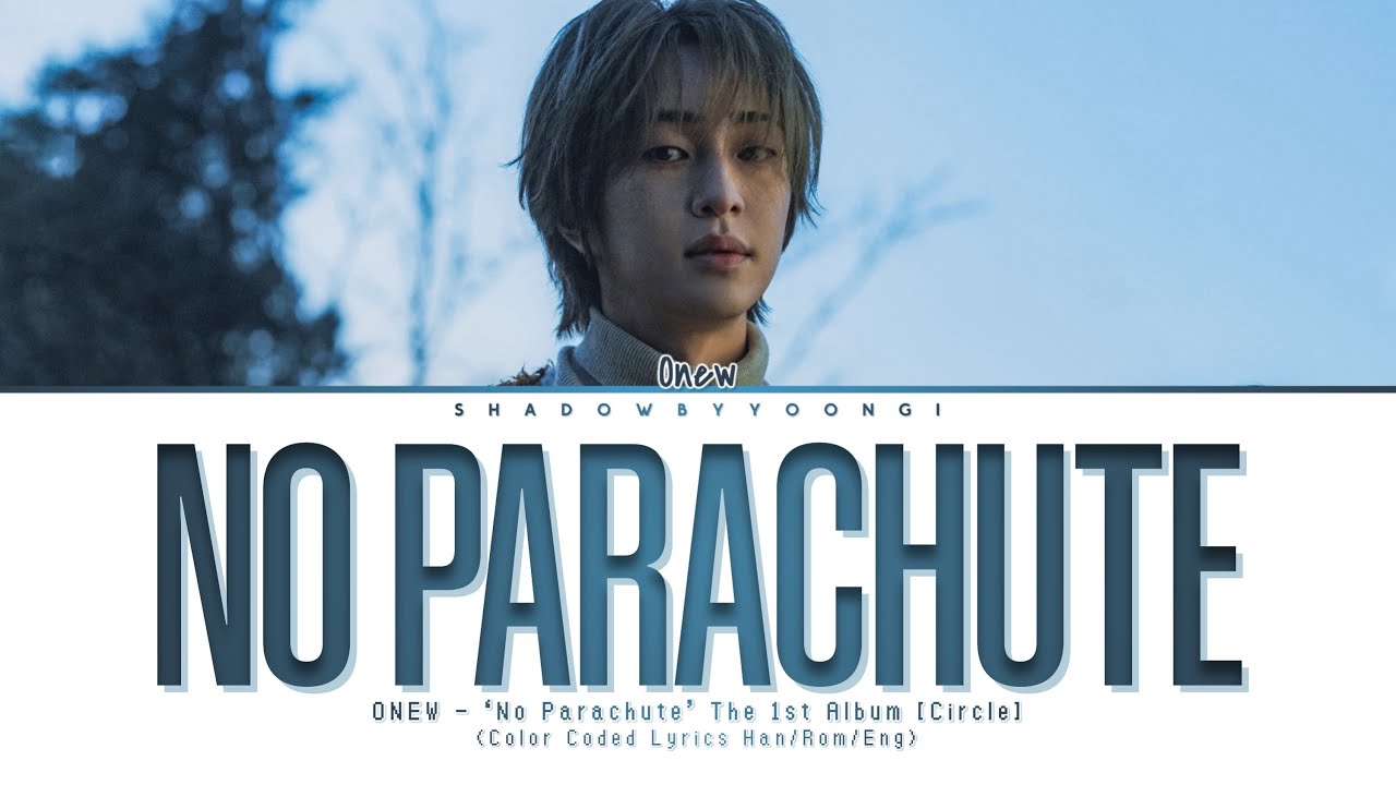 ONEW 온유 - 'No Parachute' (Color Coded Lyrics Han/Rom/Eng) | ShadowByYoongi