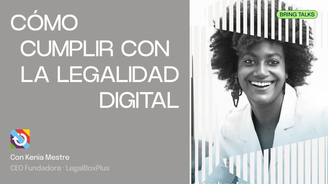 Bring Talk | Cómo cumplir con la legalidad digital