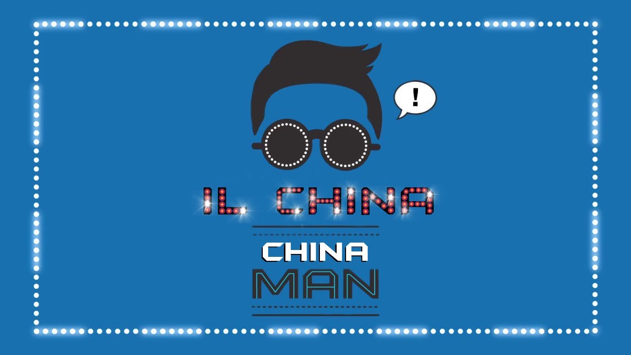 PSY - Gentleman (Chinaman) - Il China | Ringraziamento 20k |
