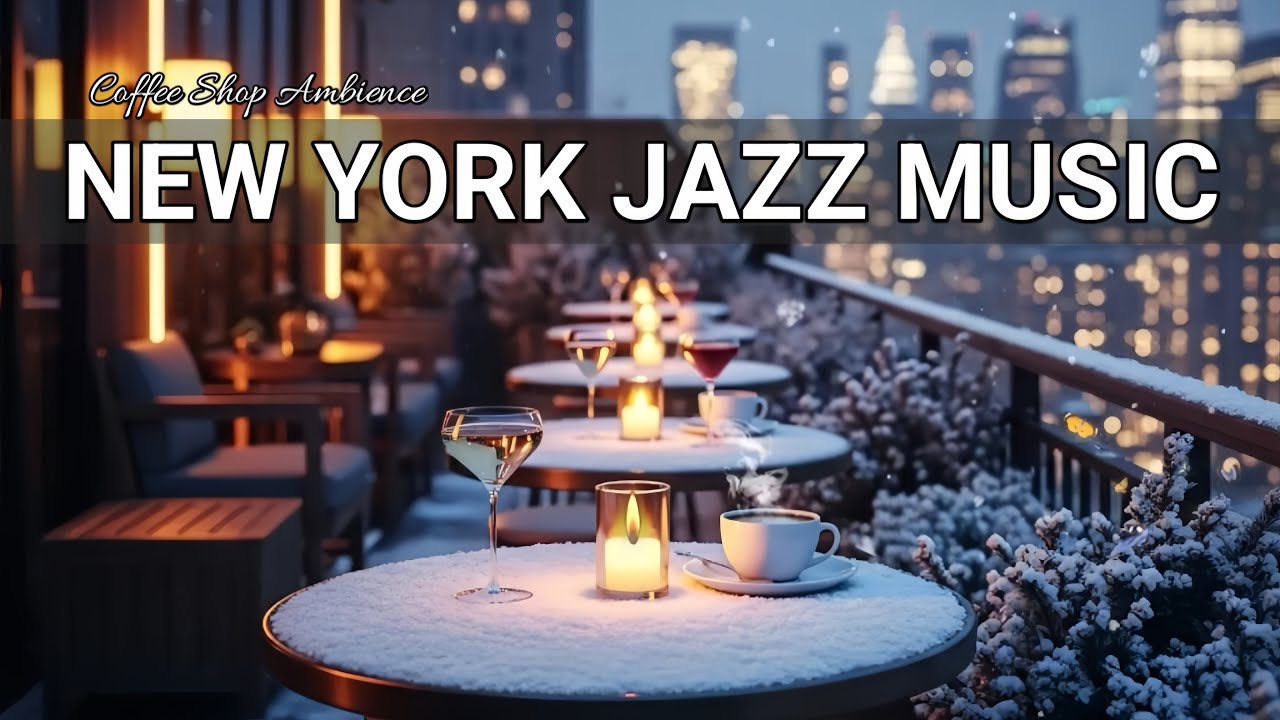 Relaxing Jazz in New York Cafe ☕ Soft Bossa Nova Relaxing Holiday Nights & Warm Winter Vibes