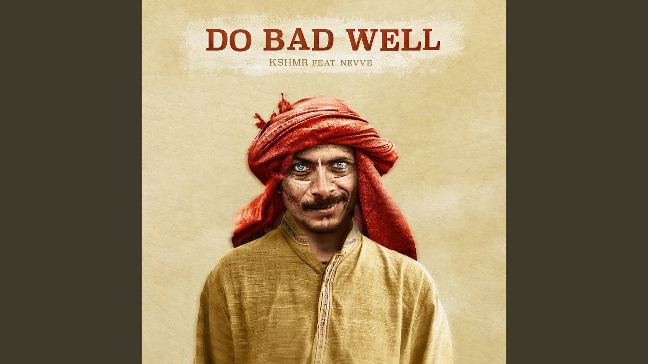 Do Bad Well (feat. Nevve)