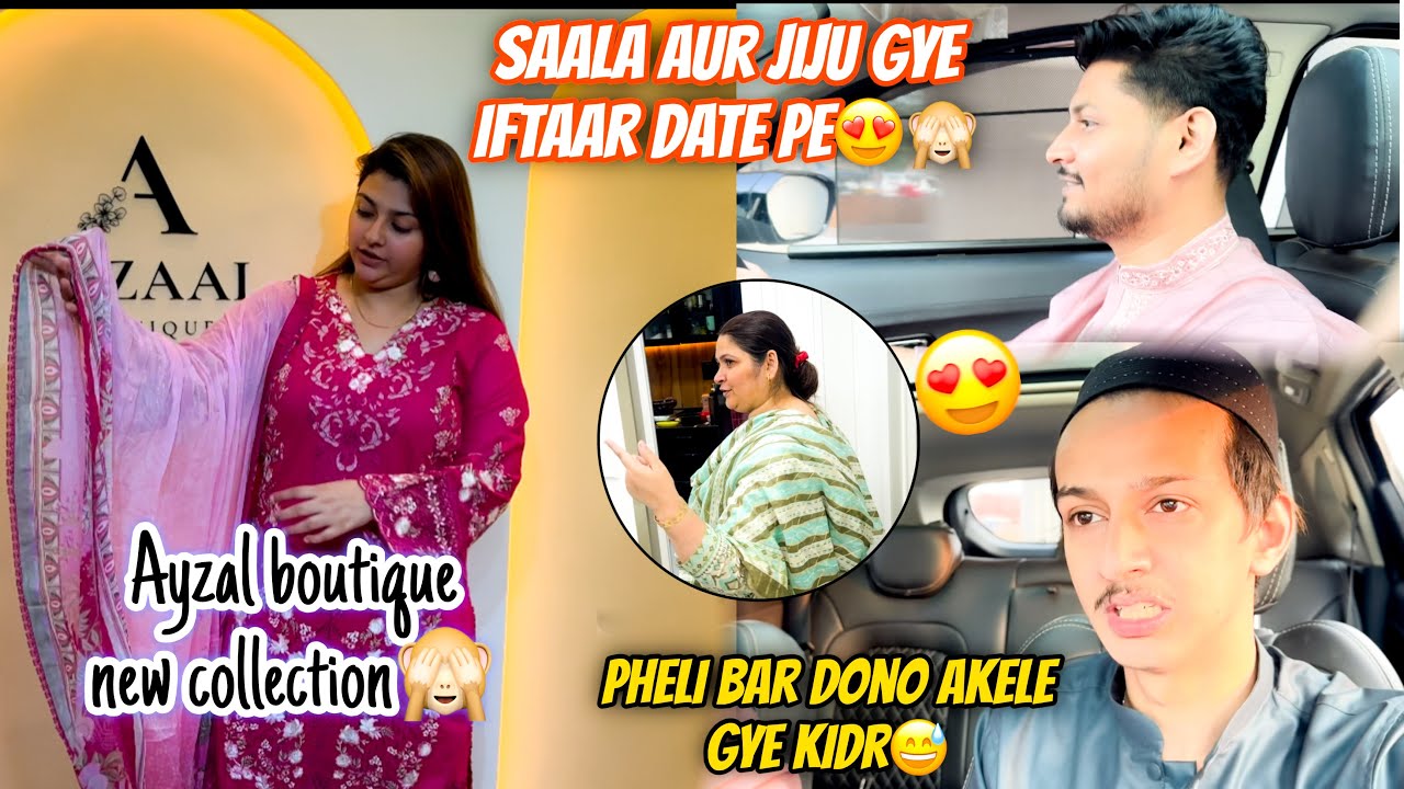 Pheli bar dono gye akele iftaar krne😍💃| danish ka new experience sufiyan ke sath🥹| new collection♥️