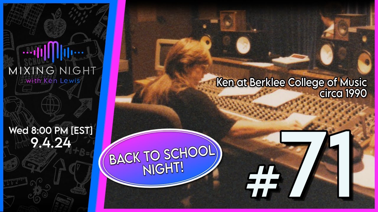 Mixing Night with Ken Lewis - BACK TO SCHOOL NIGHT 9/4/24
