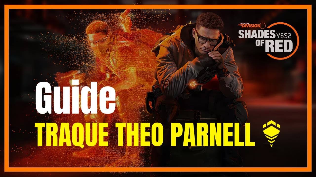 GUIDE TRAQUE THEO PARNELL || The Division 2 Shades Of Red