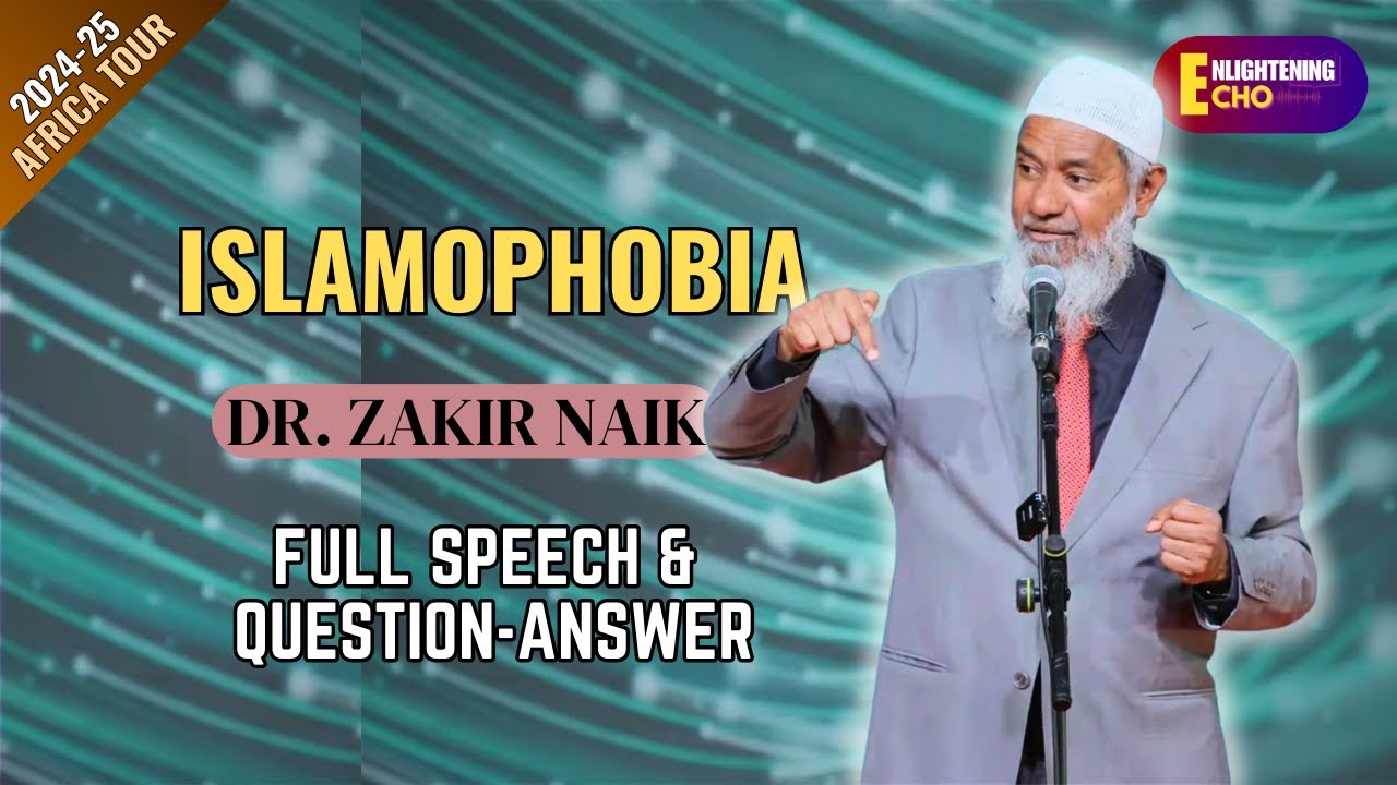 Islamophobia - Dr. Zakir Naik | Full Talk + Q&A | Kenya, Africa | 23rd Dec '24