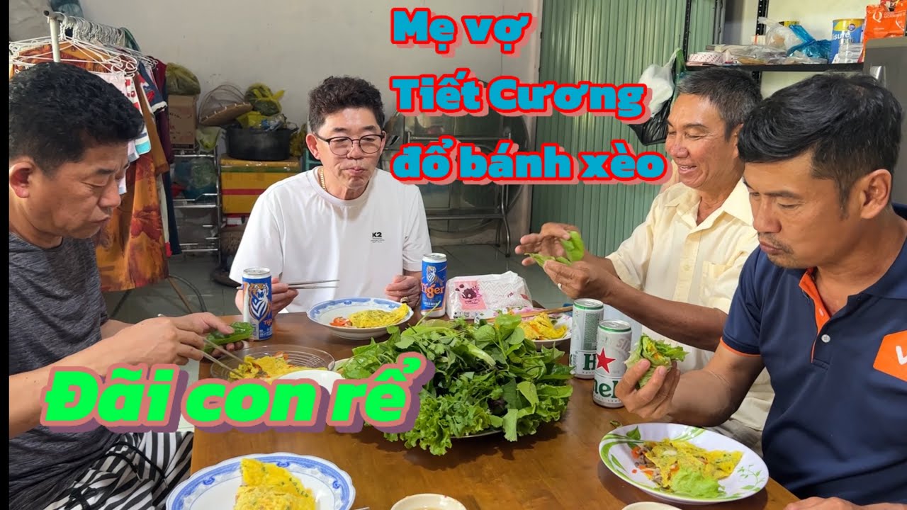 CHÀNG RỂ HÀN QUỐC CÀN QUÉT SẠCH BÁNH XÈO MẸ VỢ ĐỔ