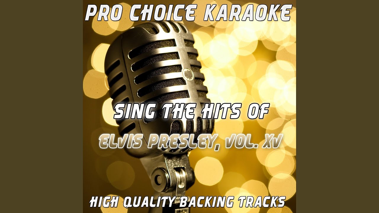 I'm Counting On You (Karaoke Version) (Originally Performed By Elvis Presley)