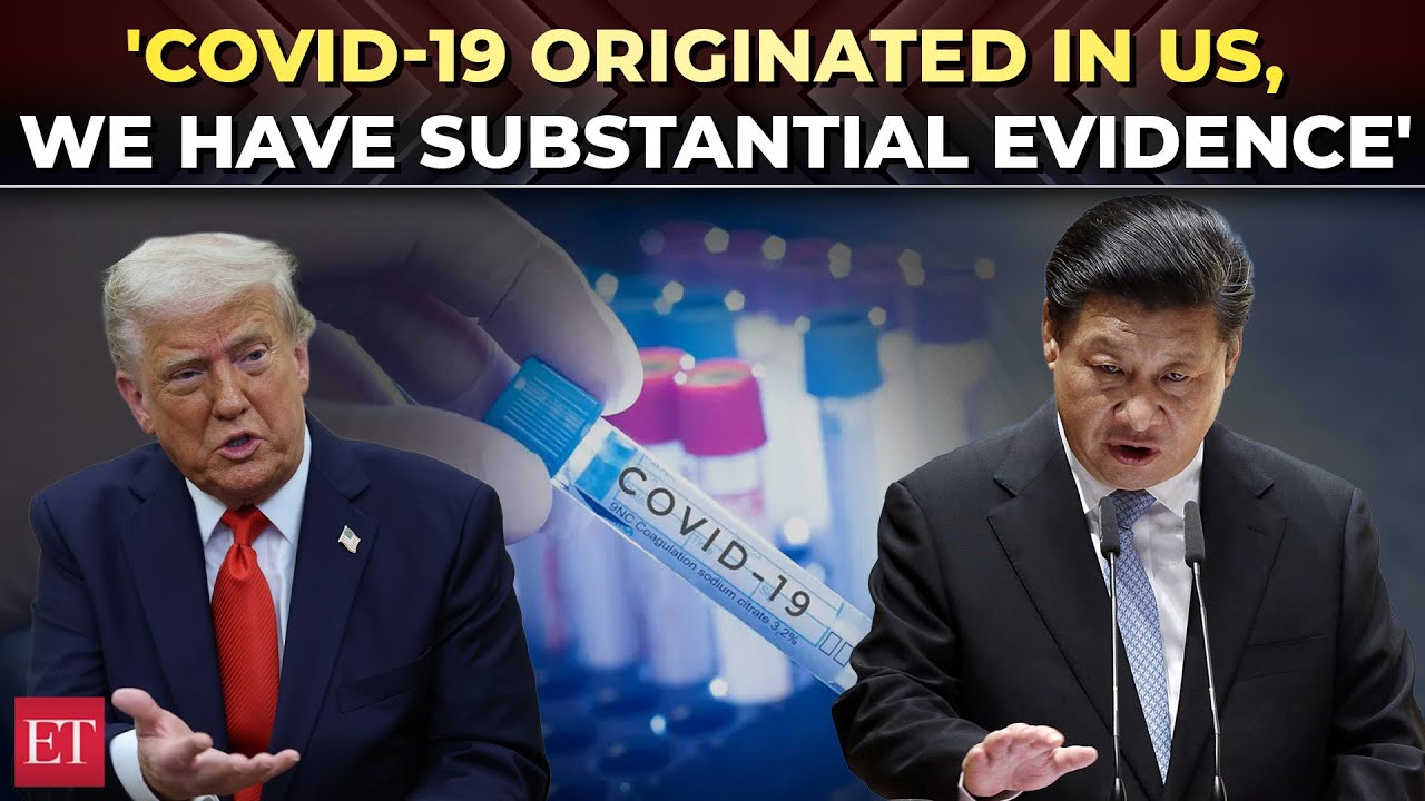 &lsquo;We have substantial evidence&rsquo;: China blames America for COVID origin amid trade war tensions