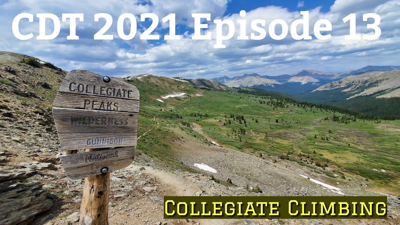 CDT 2021 Days 67-71 Salida to Twin Lakes Episode 13 Collegiate Climbing