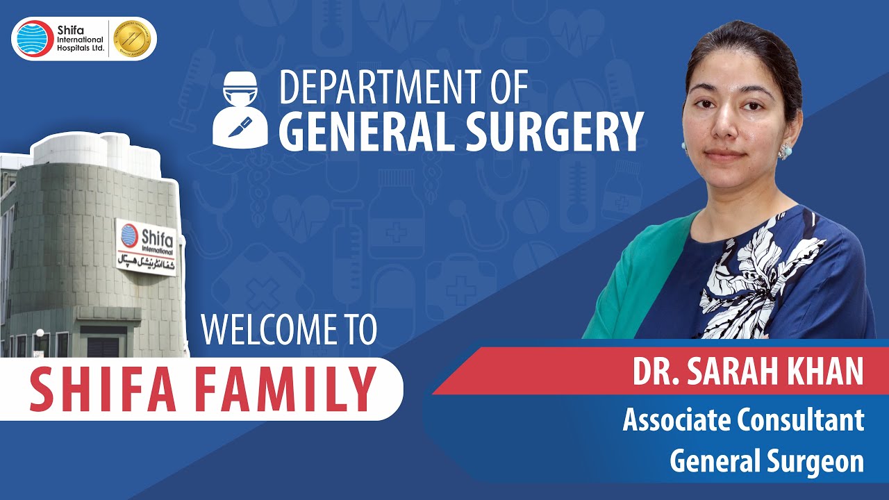 Shifa Family Welcomes Dr. Sarah Khan - General Surgeon