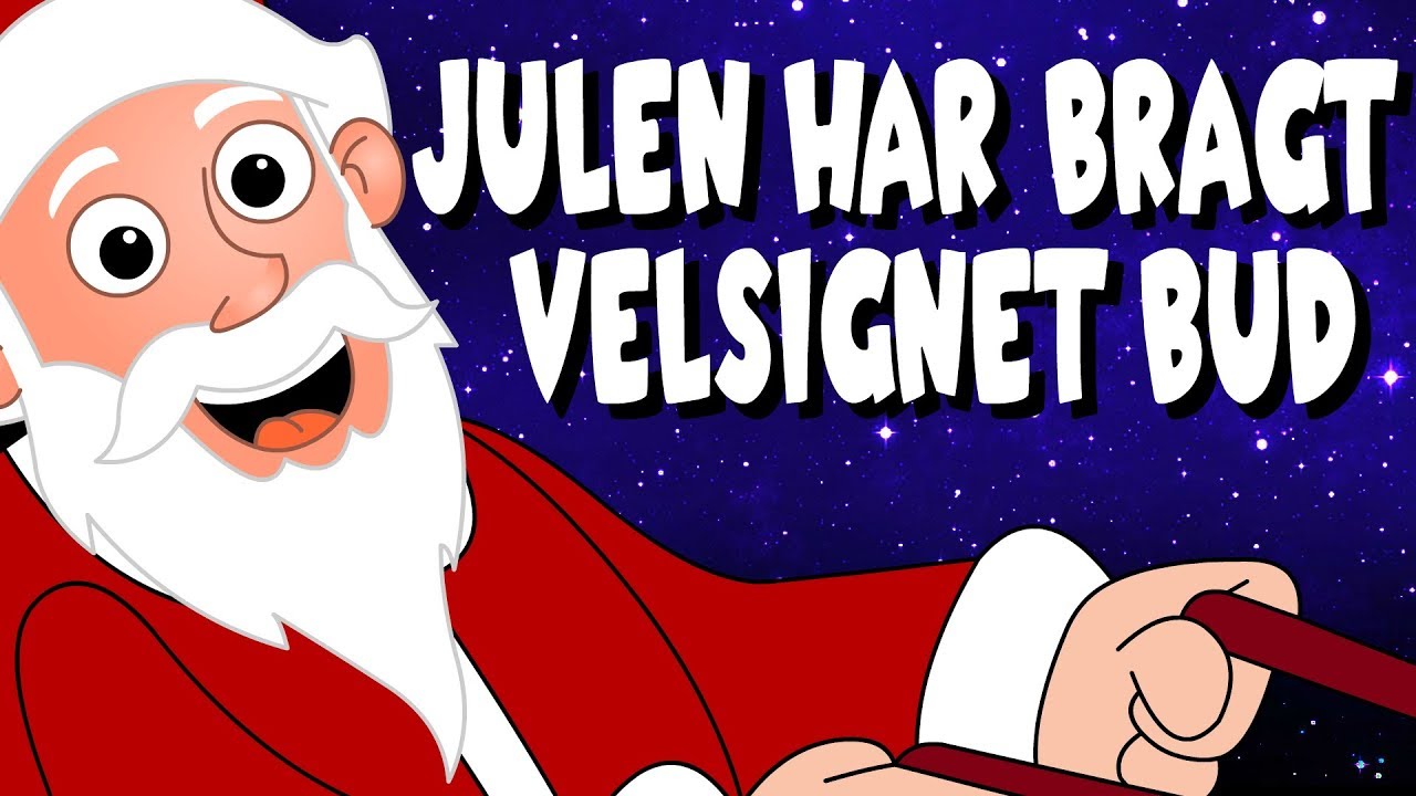 Julen Har Bragt Velsignet Bud | Danske Julesange | Danske børn sange