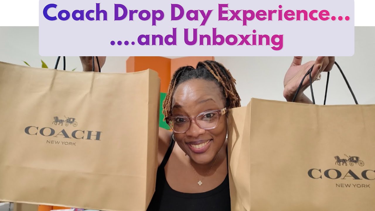 Coach Drop Day Experience and Unboxing!!!