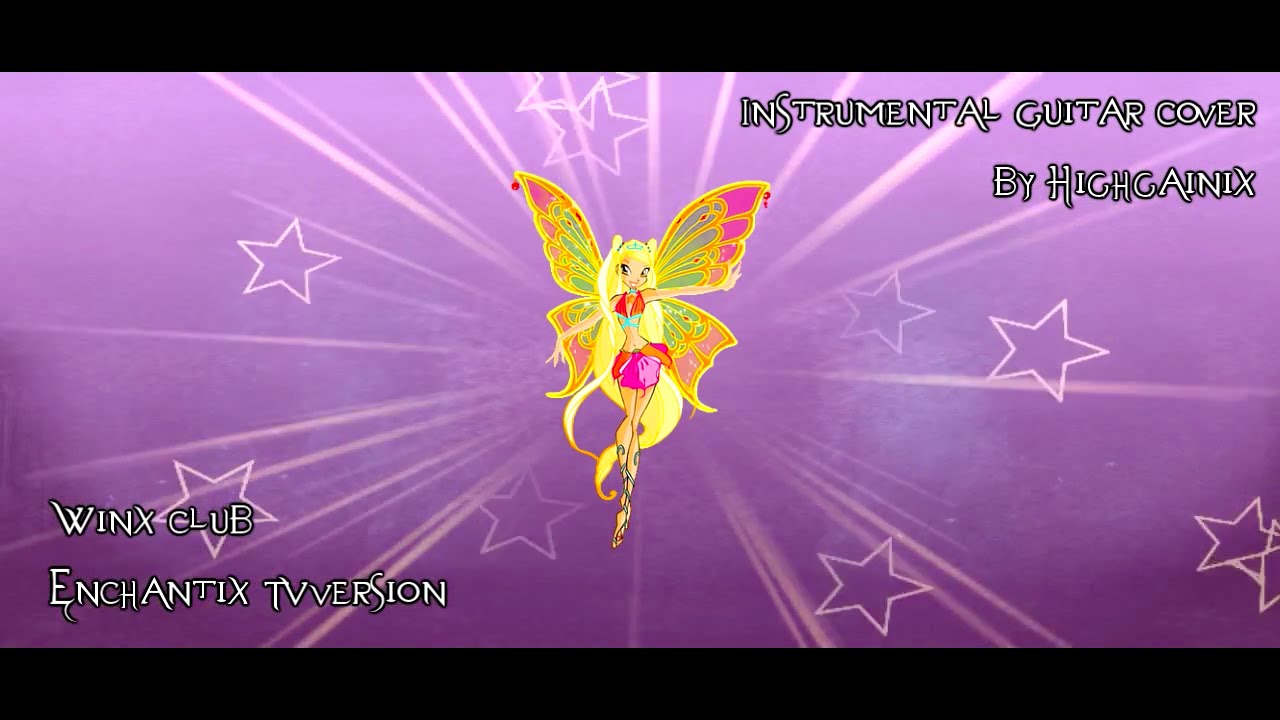 Winx Club Enchantix Song (TV) - Instrumental Guitar Cover