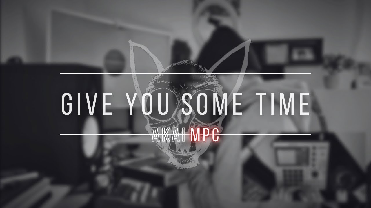 Akai MPC &bull; GIVE YOU SOME TIME // #akai #akaimpc #mpcone #mpc3.0
