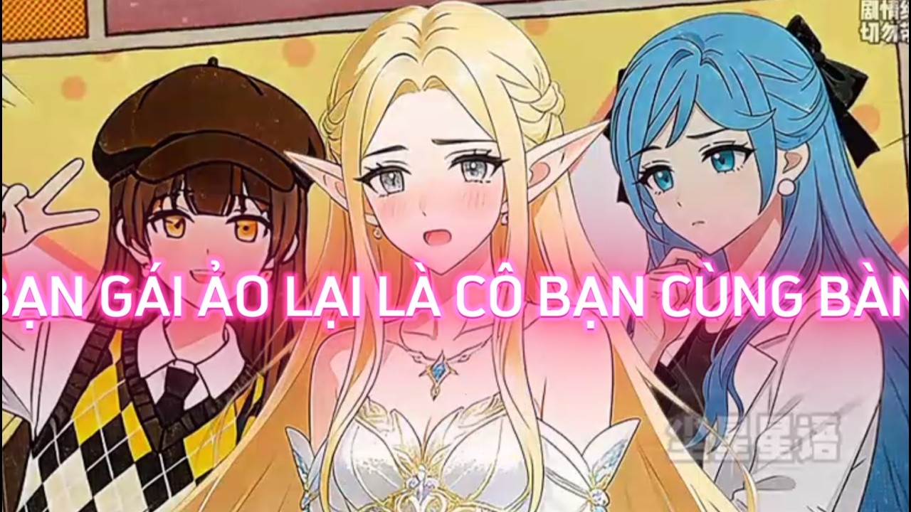 FULL TẬP 1 | BẠN GÁI ẢO LẠI LÀ CÔ BẠN CÙNG BÀN