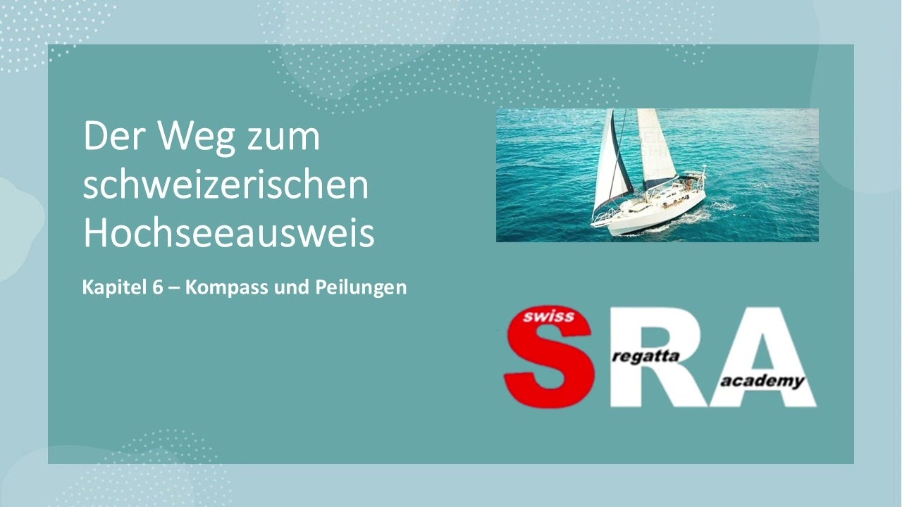 Der Weg zum schweizerischen Hochseeausweis - Kapitel 6 - Kompass und Peilungen