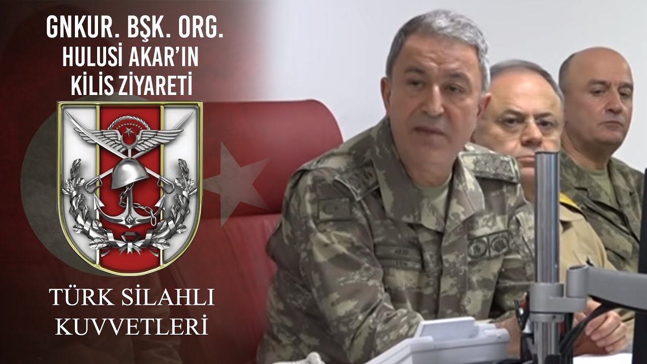 Gnkur.Bşk.Org.Hulusi AKAR'ın Kilis Ziyareti