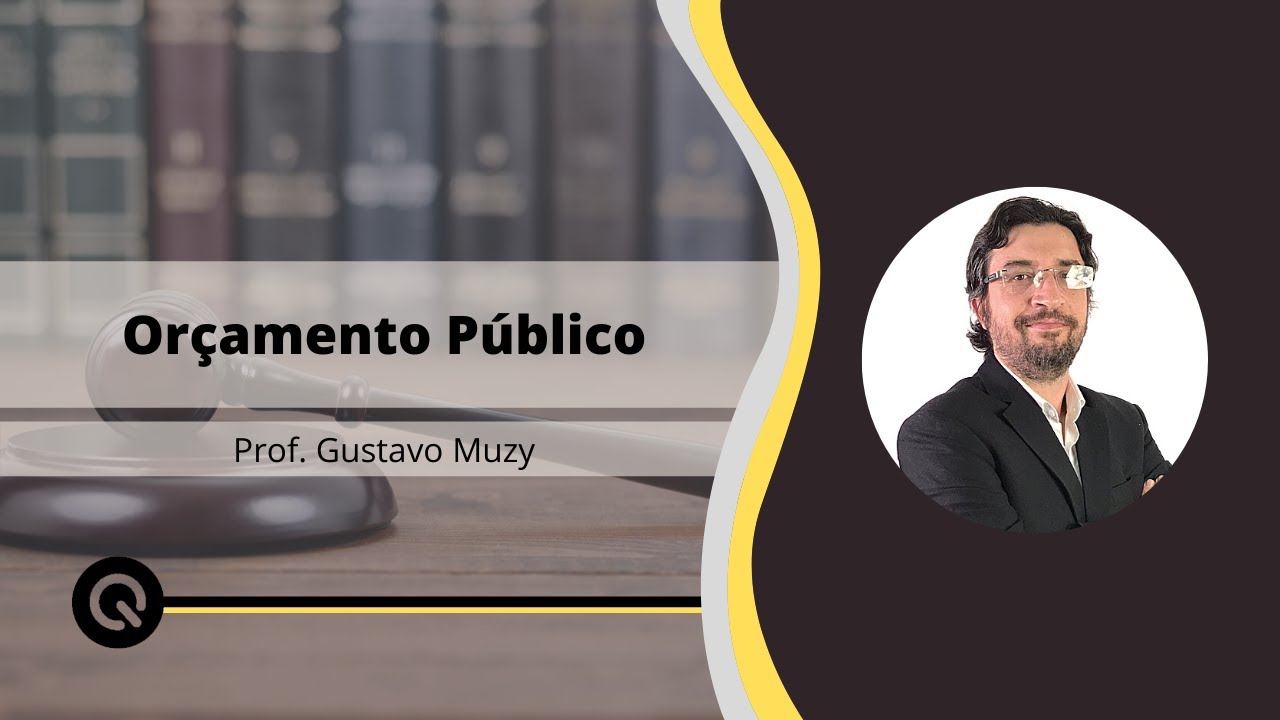 Orçamento Público | Prof. Gustavo Muzy