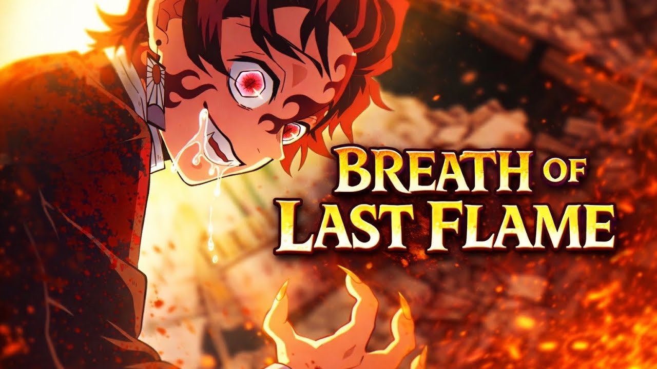 [AMV]  Breath of Last Flame | Demon Slayer | Cinematic Battle Music