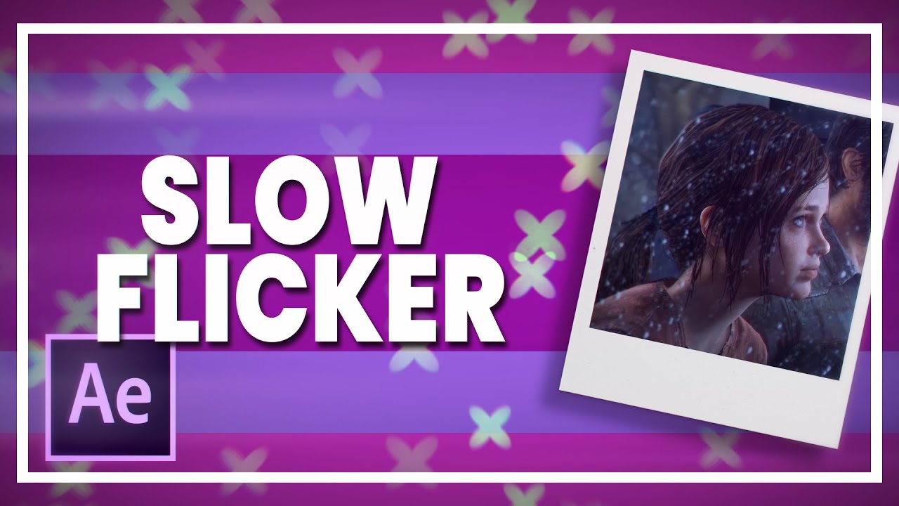 Slow Flicker (S_Flicker) || After Effects [Tutorial]