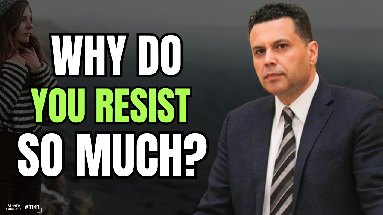 WHY DO YOU RESIST SO MUCH? | #1141