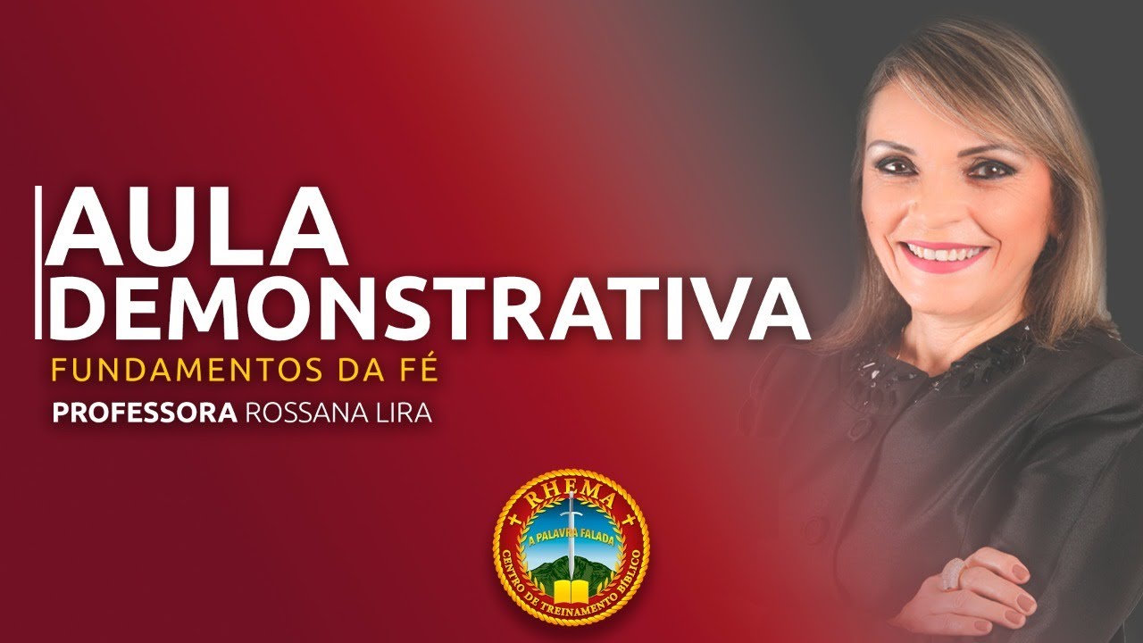 AULA DEMONSTRATIVA | FUNDAMENTOS DA FÉ | ROSSANA LIRA
