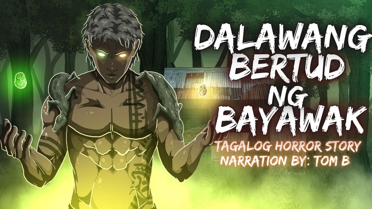 DALAWANG BERTUD NG BAYAWAK (Aswang True Story)