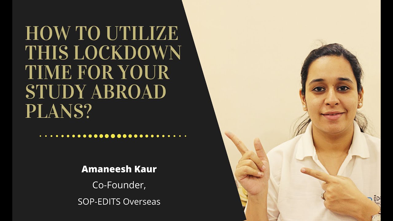 How to Utilize this Lockdown time for your Study Abroad Plans?