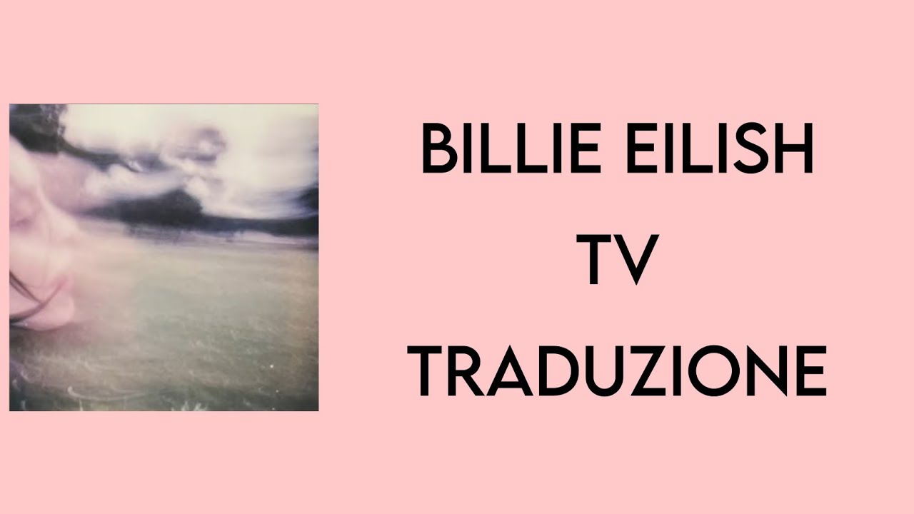 Billie Eilish - TV [traduzione]