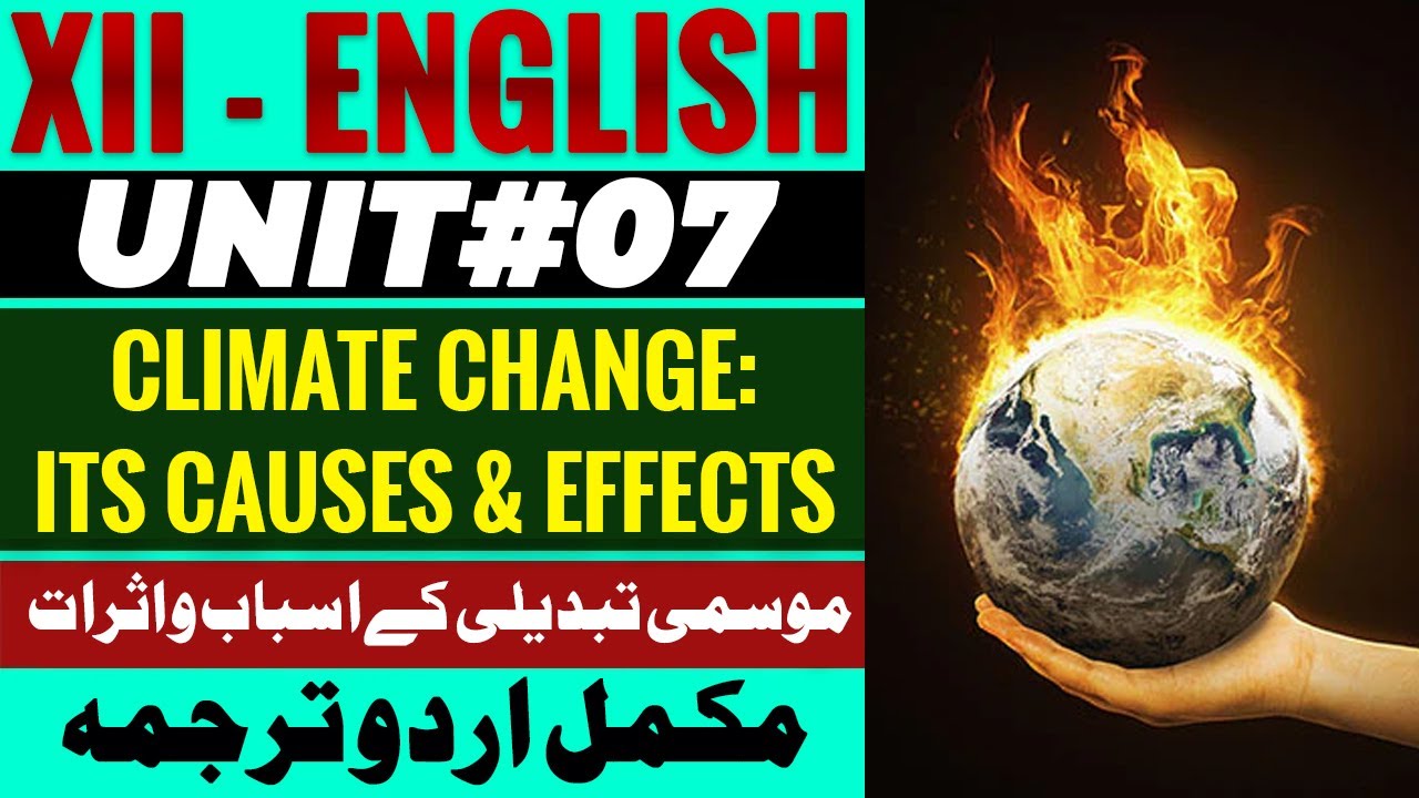 XII-English-2025 | CH#7 | Climate Change: Its Causes & Effects | Line by Line Translation