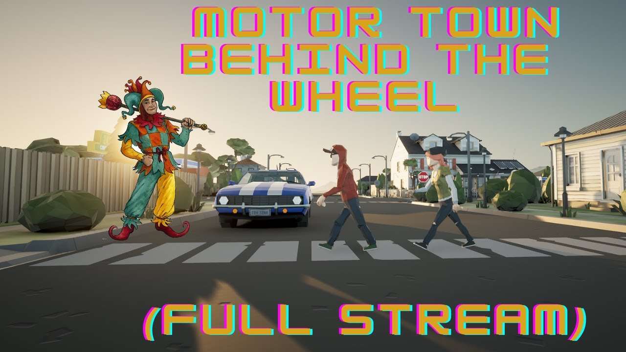 (Full Stream) Motor Town: Behind The Wheel 1-8-22 stream