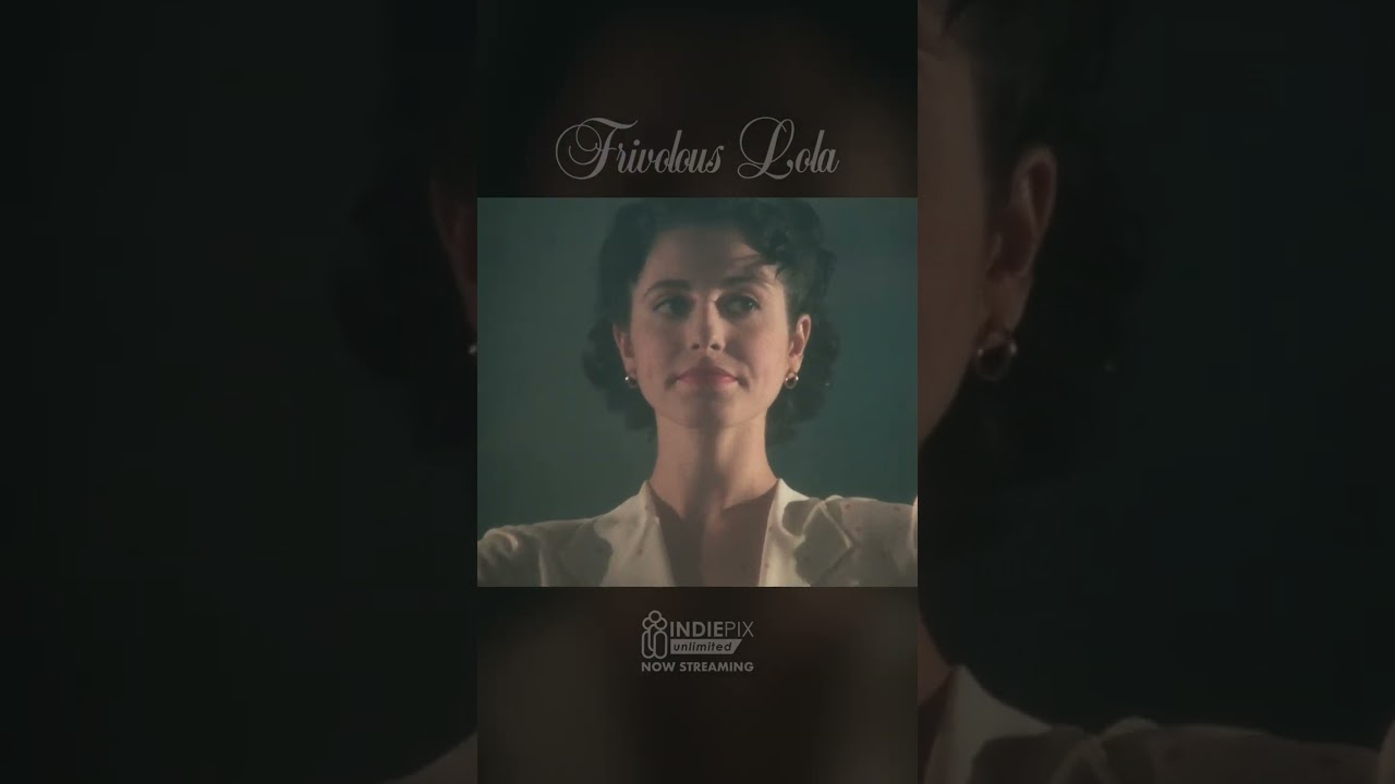 FRIVOLOUS LOLA. Now Streaming on IndiePix Unlimited: