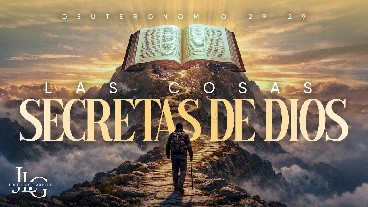 Las cosas secretas de Dios - Pastor José Luis Gaxiola - La Casa del Alfarero
