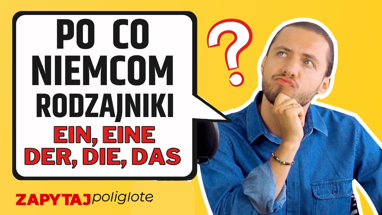 Po co są rodzajniki w niemieckim? #zapytajpoliglotę de odc. 173
