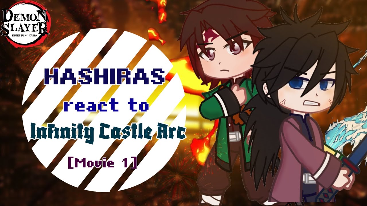 Hashiras react to Infinity Castle Arc [Movie 1] || (2/3) ||  Tanjiro & Giyuu VS Akaza || Gacha Club