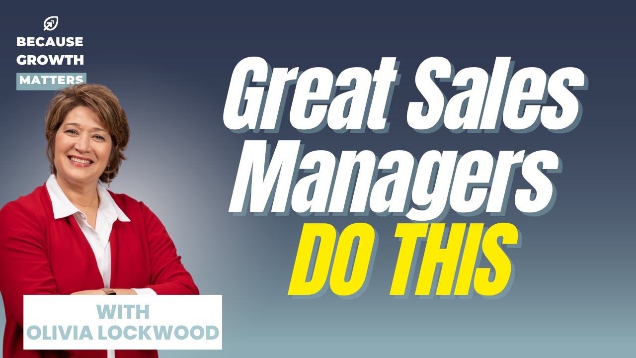 What Great Sales Managers Do Differently with Olivia Lockwood