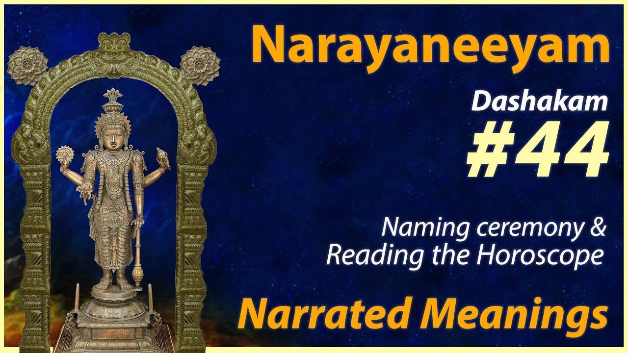 44. Namakaranam JatakaPhala Kathanam cha - Narrated Meanings - Narayaneeyam Dasakam 44