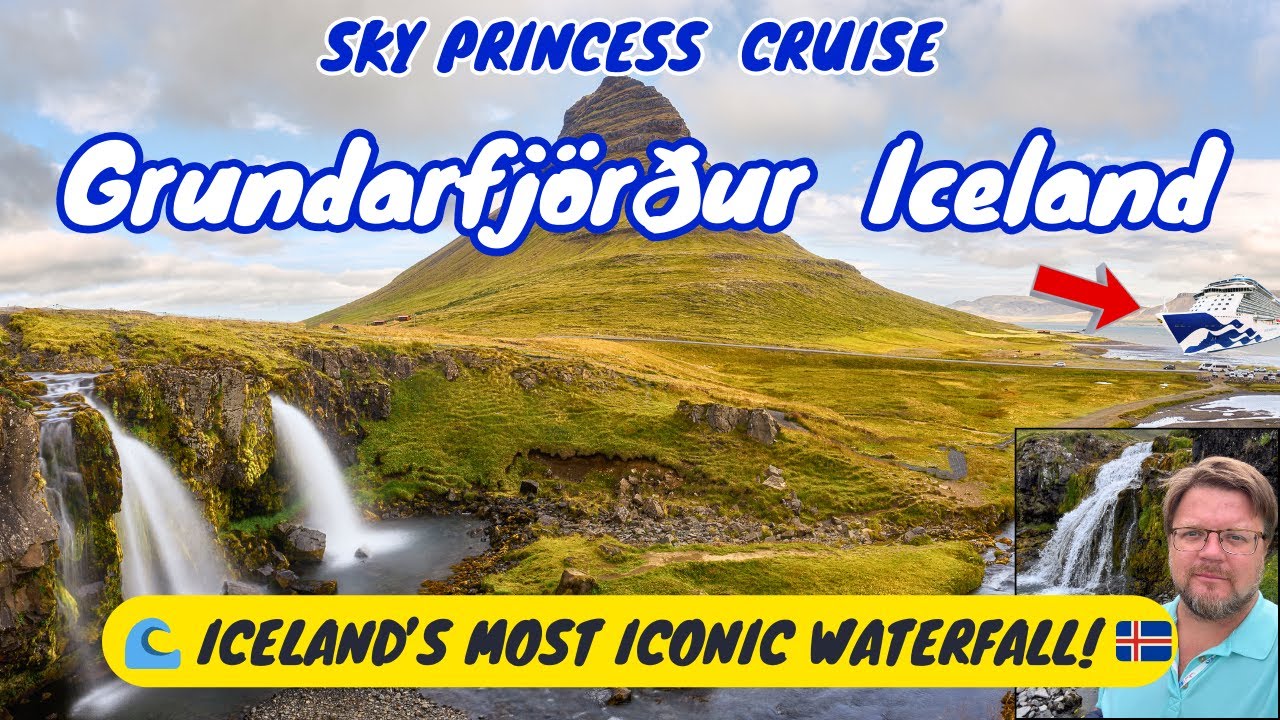 🌊 Grundarfjörður Iceland | Kirkjufellsfoss Waterfall | Sky Princess Cruise Vlog