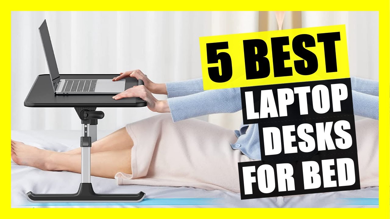 5 Best Laptop Desk for Bed 2022 | for Writing, Reading, Eating - Cup Holder