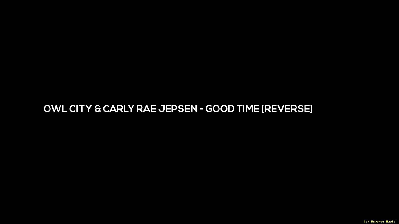 Owl City & Carly Rae Jepsen   Good Time
