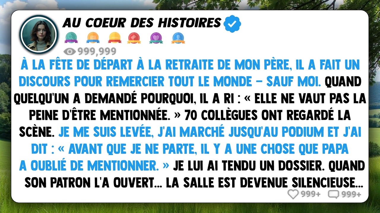 À la fête de départ à la retraite de mon père, il a fait un discours pour remercier tout le monde...