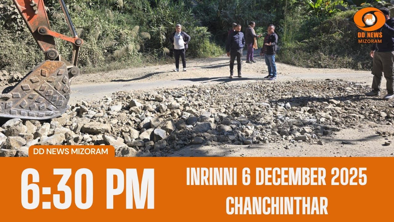 DD News Mizoram Chanchinthar | 6 December 2025 | 6:30 PM