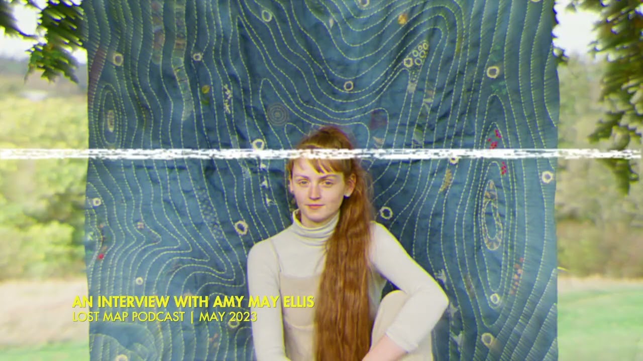 Amy May Ellis Interview - Lost Map Podcast MAY 2023
